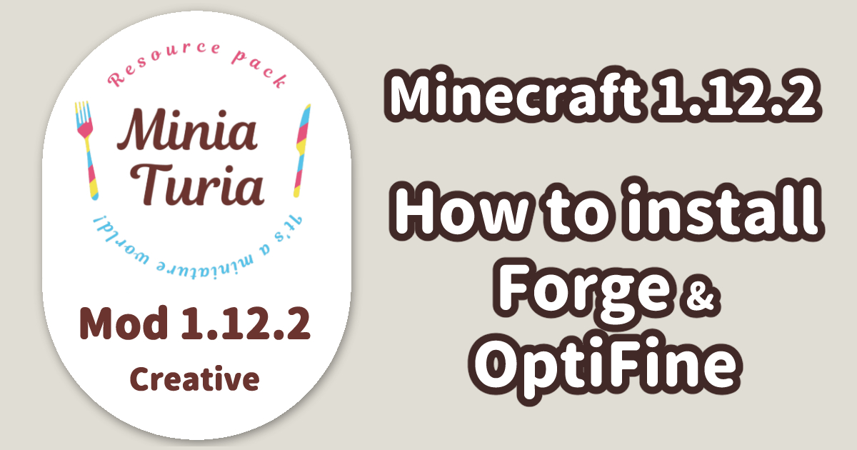 How to install Forge and OptiFine (Getting started with MiniaTuria 1.12.2)